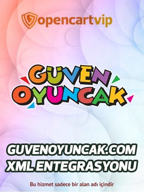 Guvenoyuncak.com Opencart Xml Entegrasyonu