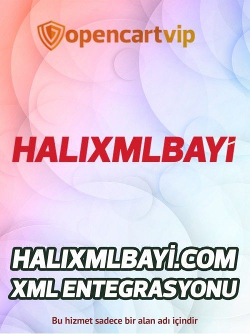 Halixmlbayi.com Opencart Xml Entegrasyonu