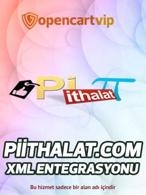 Piithalat.com Opencart Xml Entegrasyonu