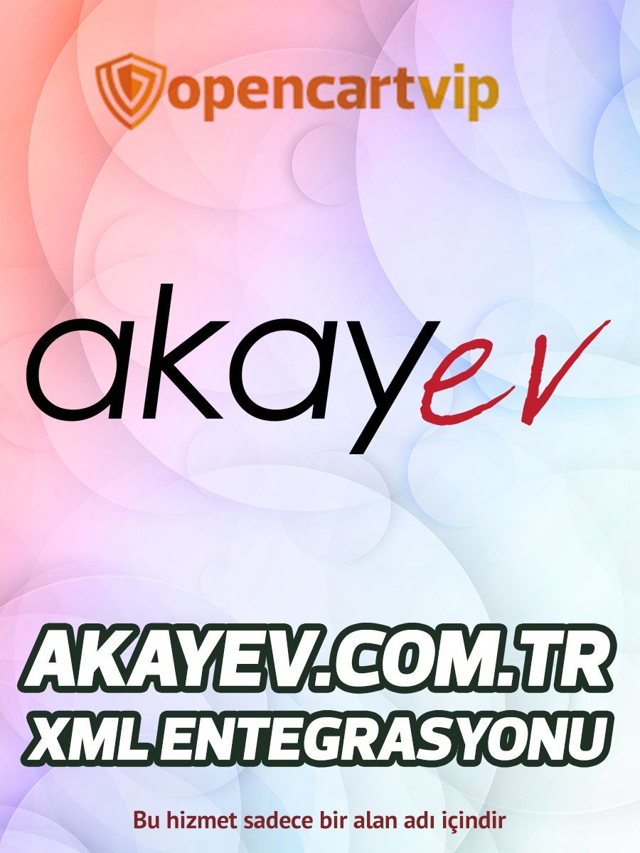 Akayev.com.tr Opencart Xml Entegrasyonu Akayev.com.tr Opencart Xml Entegrasyonu