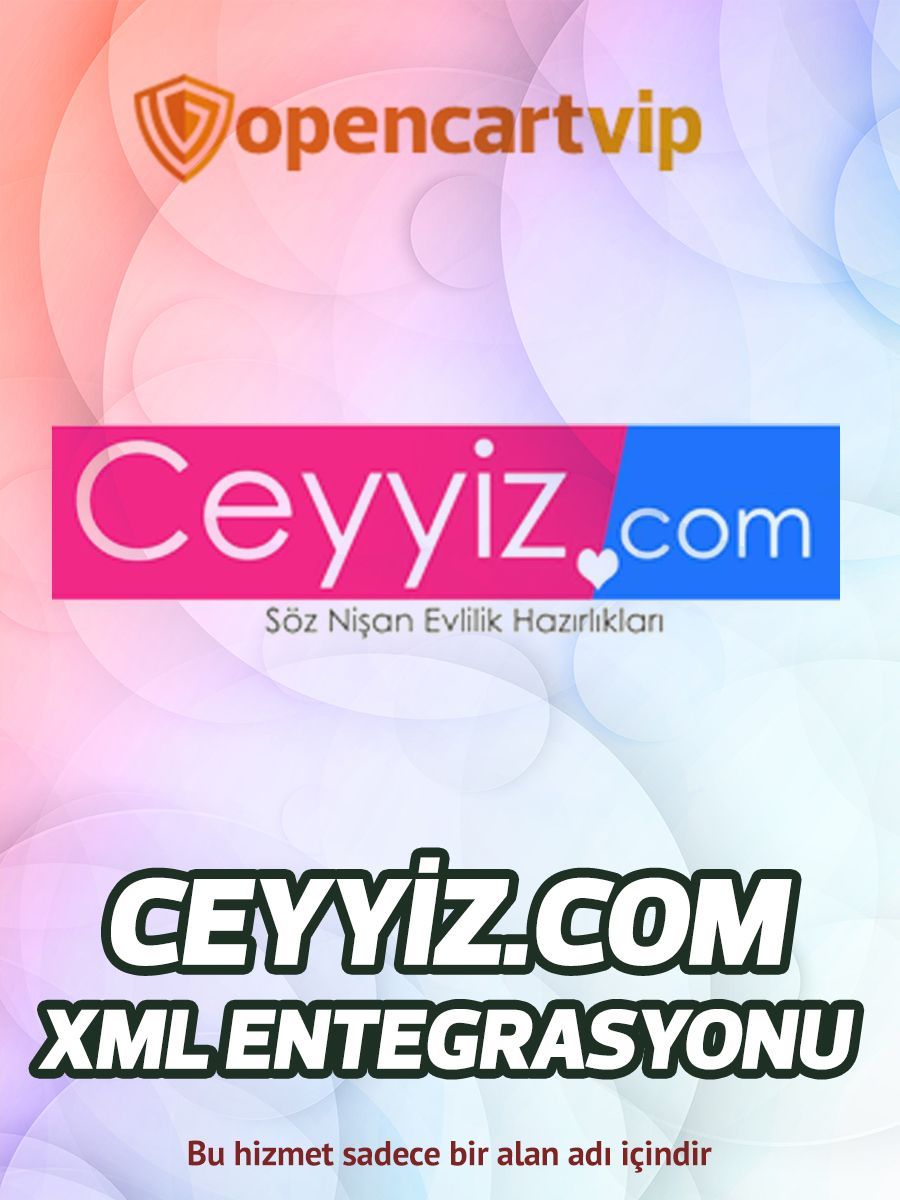 Ceyyiz.com Opencart Xml Entegrasyonu Ceyyiz.com Opencart Xml Entegrasyonu