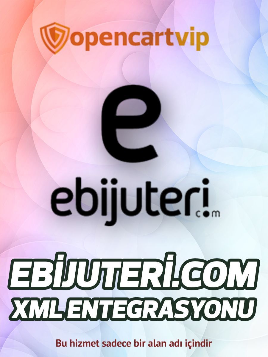 Ebijuteri.com Opencart Xml Entegrasyonu Ebijuteri.com Opencart Xml Entegrasyonu