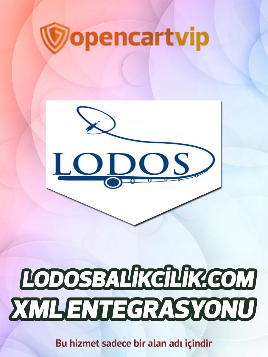 Lodosbalikcilik.com Opencart Xml Entegrasyonu Lodosbalikcilik.com Opencart Xml Entegrasyonu