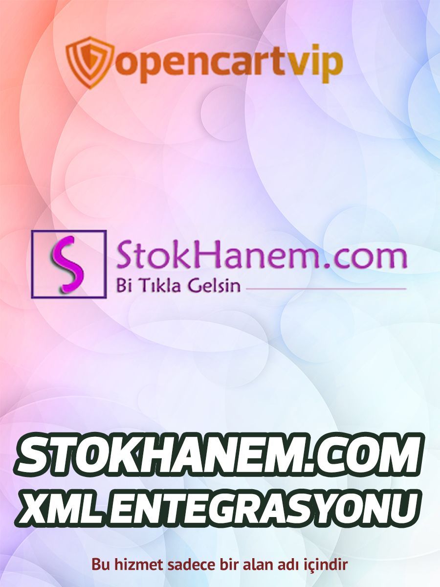 Stokhanem.com Opencart Xml Entegrasyonu Stokhanem.com Opencart Xml Entegrasyonu