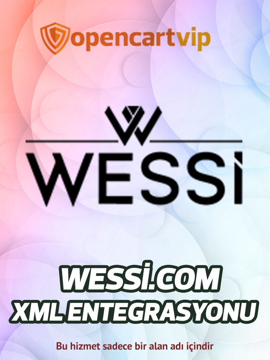 Wessi.com Opencart Xml Entegrasyonu Wessi.com Opencart Xml Entegrasyonu