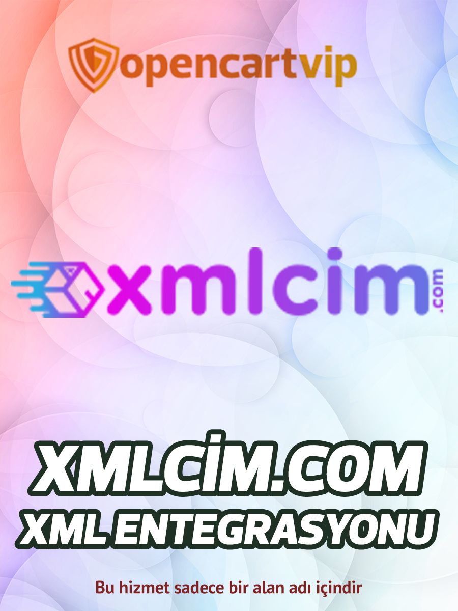 Xmlcim.com Opencart Xml Entegrasyonu Xmlcim.com Opencart Xml Entegrasyonu